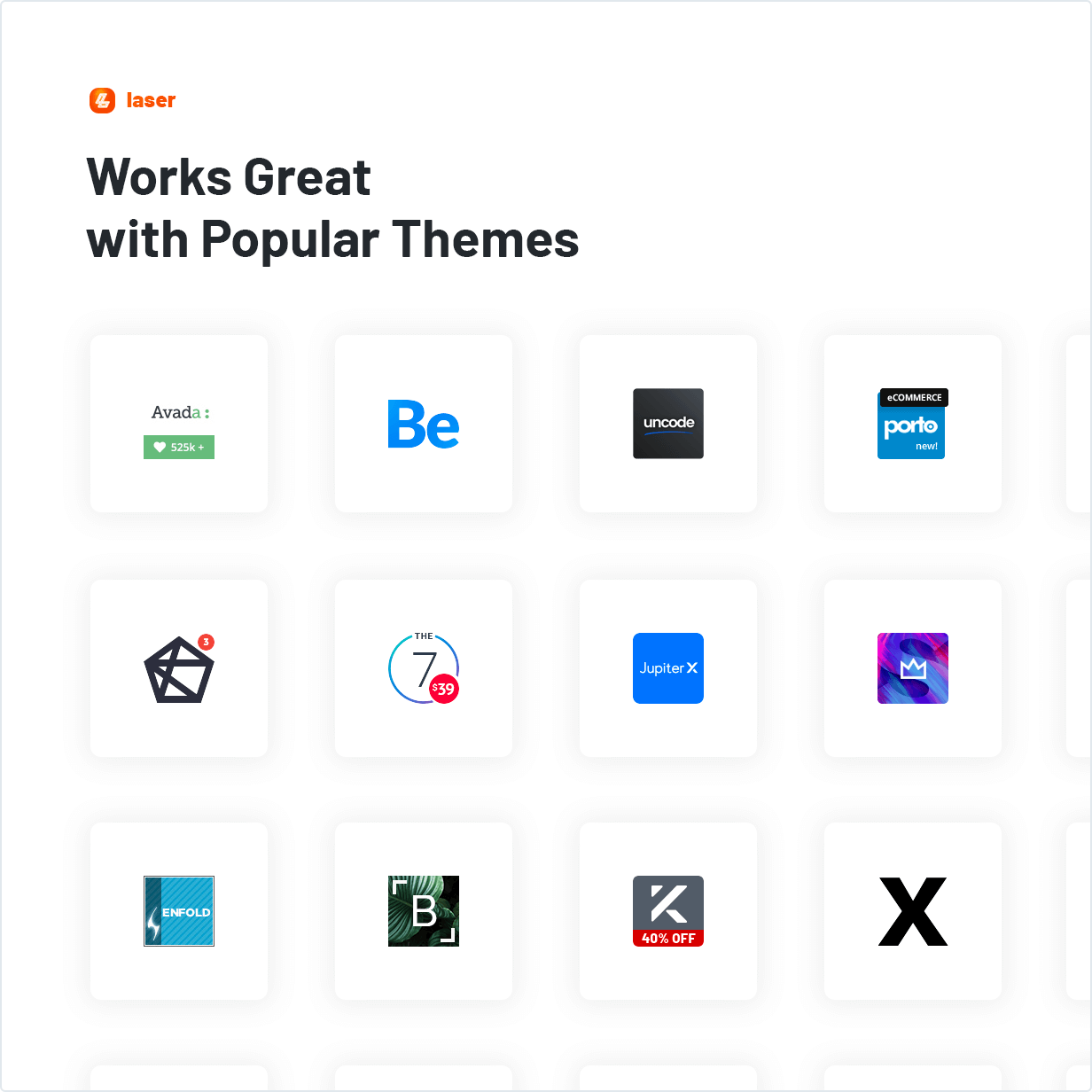Works Great with Popular Themes