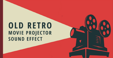 Old Retro Movie Projector Sound Effects