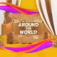 Around The World