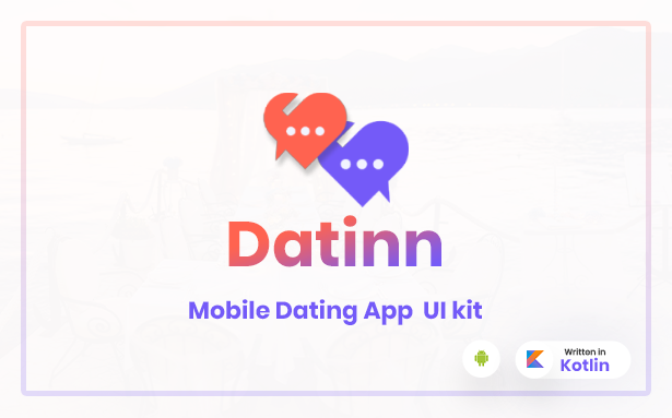 Datinn - Android Dating App UI Design Template Kit - 2