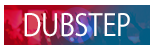 «DUBSTEP»