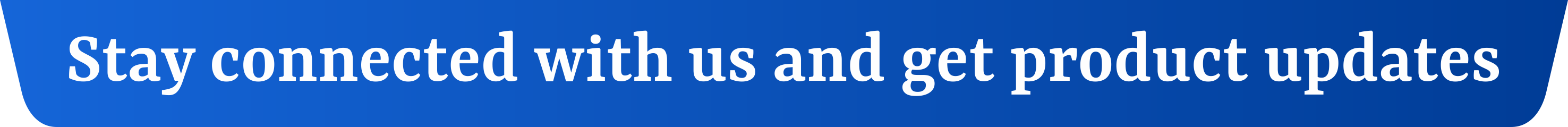 Stay Connected With Us