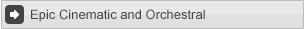 Epic Cinematic and Orchestral
