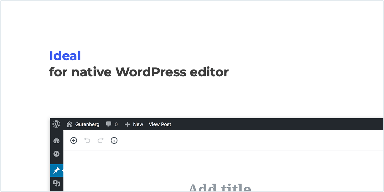 Ideal for native WordPress editor