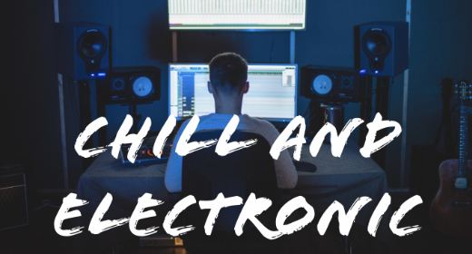 Chill and Electronic Music