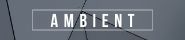 AMBIENT