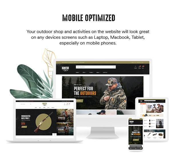 Mobile Optimized Your hunting and outdoor store looks great on any devices 