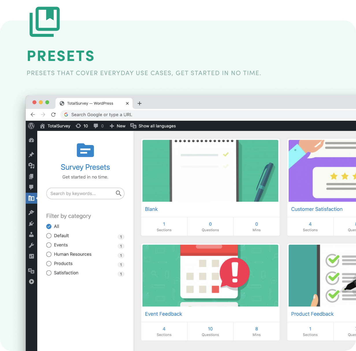 Presets - presets that cover everyday use cases, get started in no time.