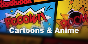 Cartoons & Anime