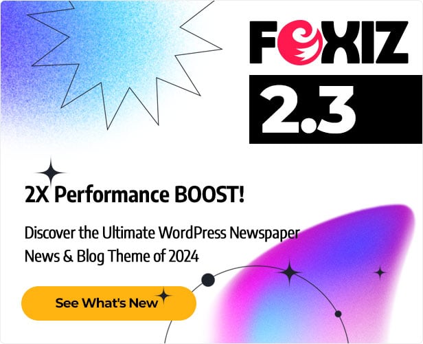 Foxiz 2.3 changelog