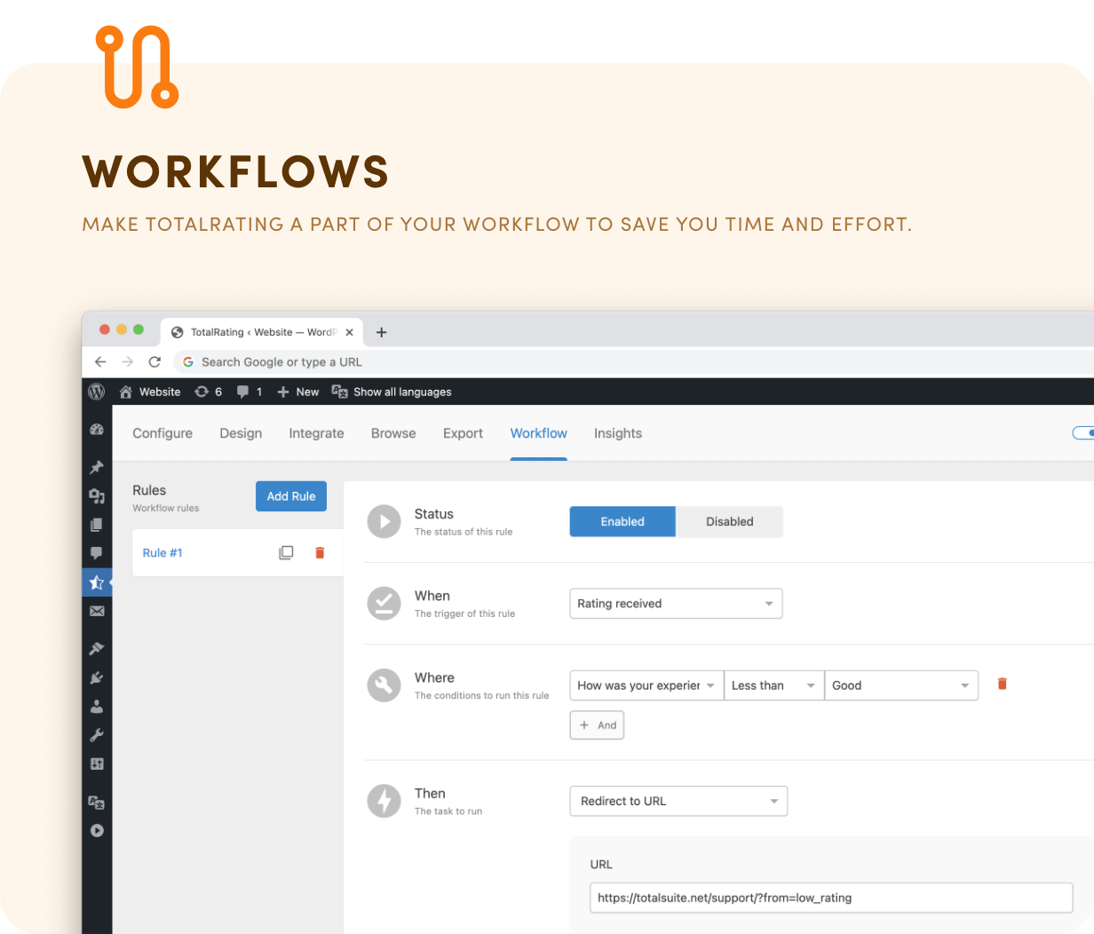 Workflows - Make TotalRating a part of your workflow to save you time and effort.