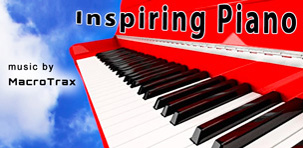 Inspiring Piano ~ Music by MacroTrax