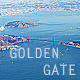 Above and Around Golden Gate