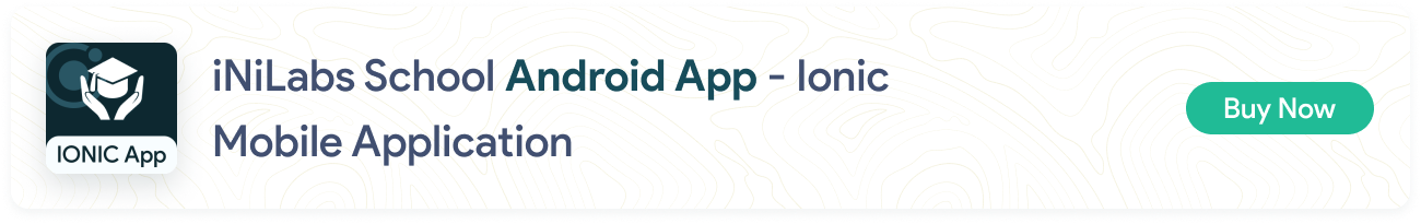 iNiLabs School Management System Addon IONIC App
