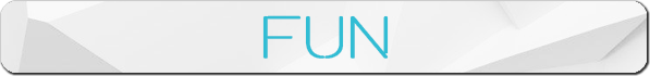 Fun
