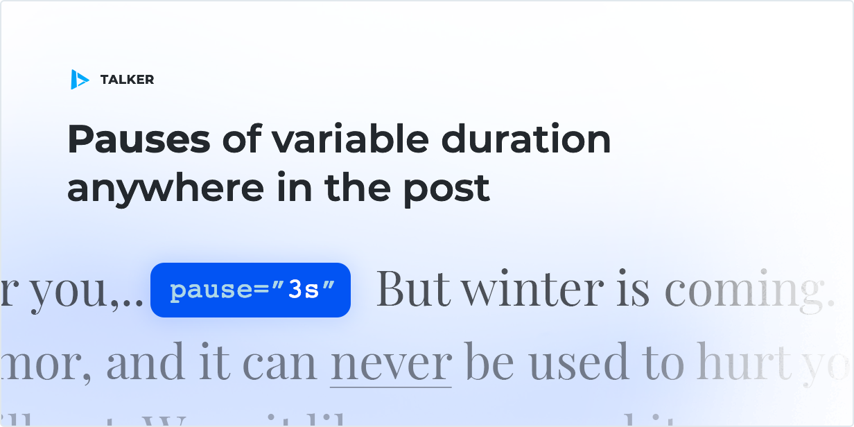 Pauses of variable duration anywhere in the post