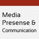 Media Presence & Communication
