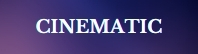 Cinematic
