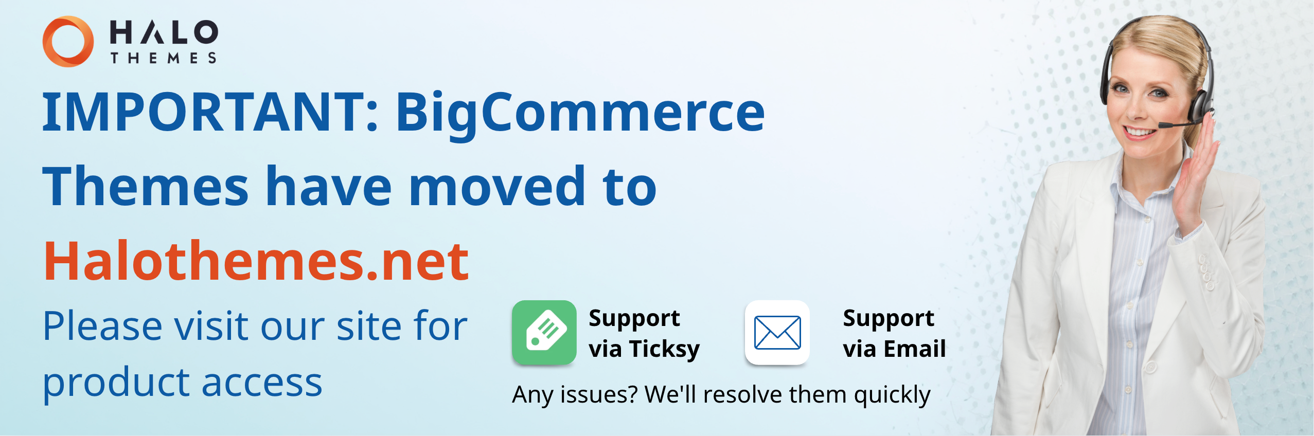 Important: Bigcommerce Themes moved to halothemes.net